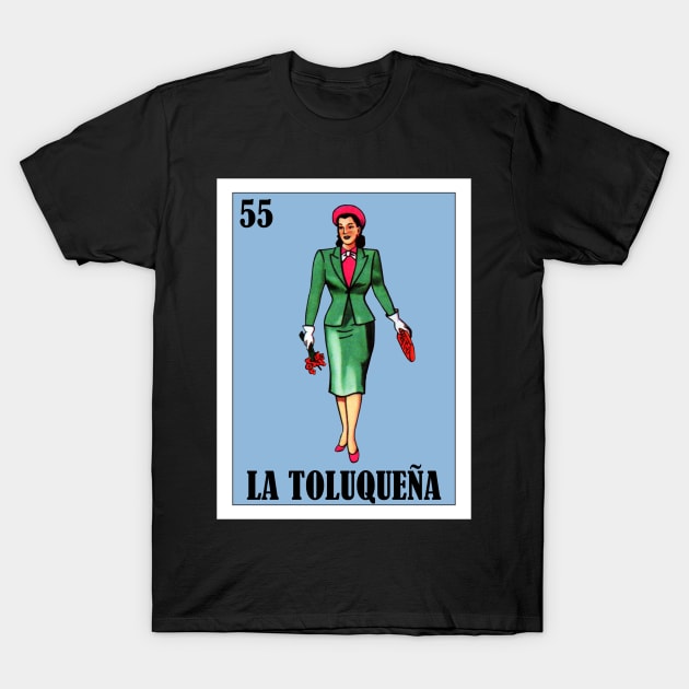 Loteria Mexicana Art - Toluca de Lerdo Mexican Lottery - La Toluqueña T-Shirt by HispanicStore